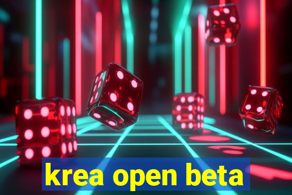 krea open beta